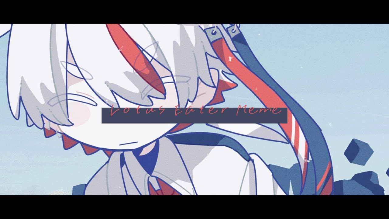 Lotus Eater | meme 【OC】