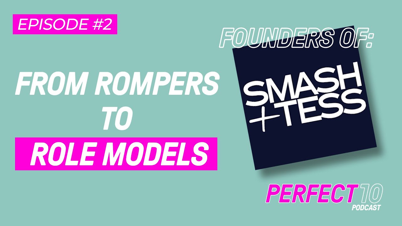 2. From Rompers to Role Models: The Smash + Tess Journey