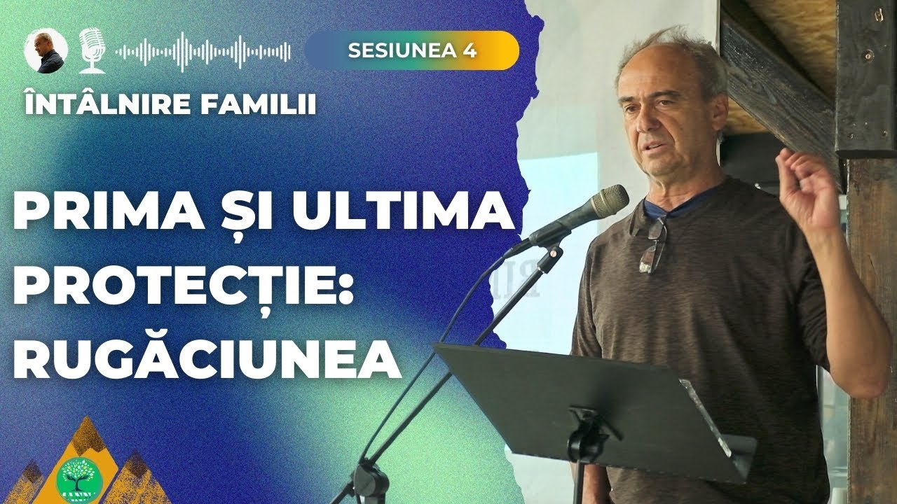 Prima si ultima protectie: rugaciunea - Sesiunea 4 - Vacanta Manna