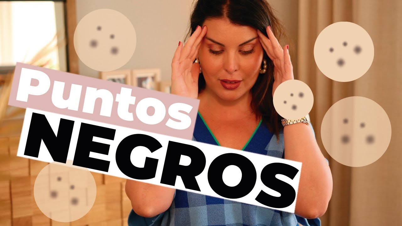PUNTOS NEGROS y POROS ABIERTOS ⚫️ Prevención y productos para tratarlos
