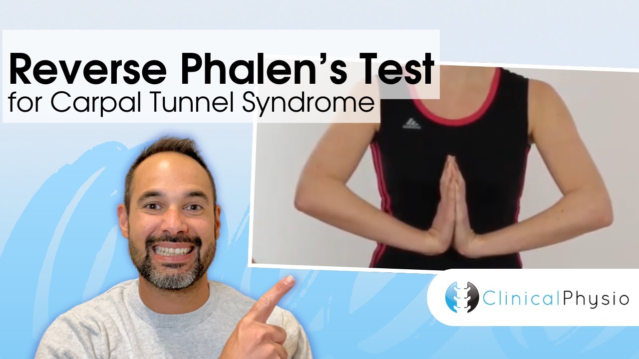 Reverse Phalens Test for Carpal Tunnel Syndrome | Clinical Physio