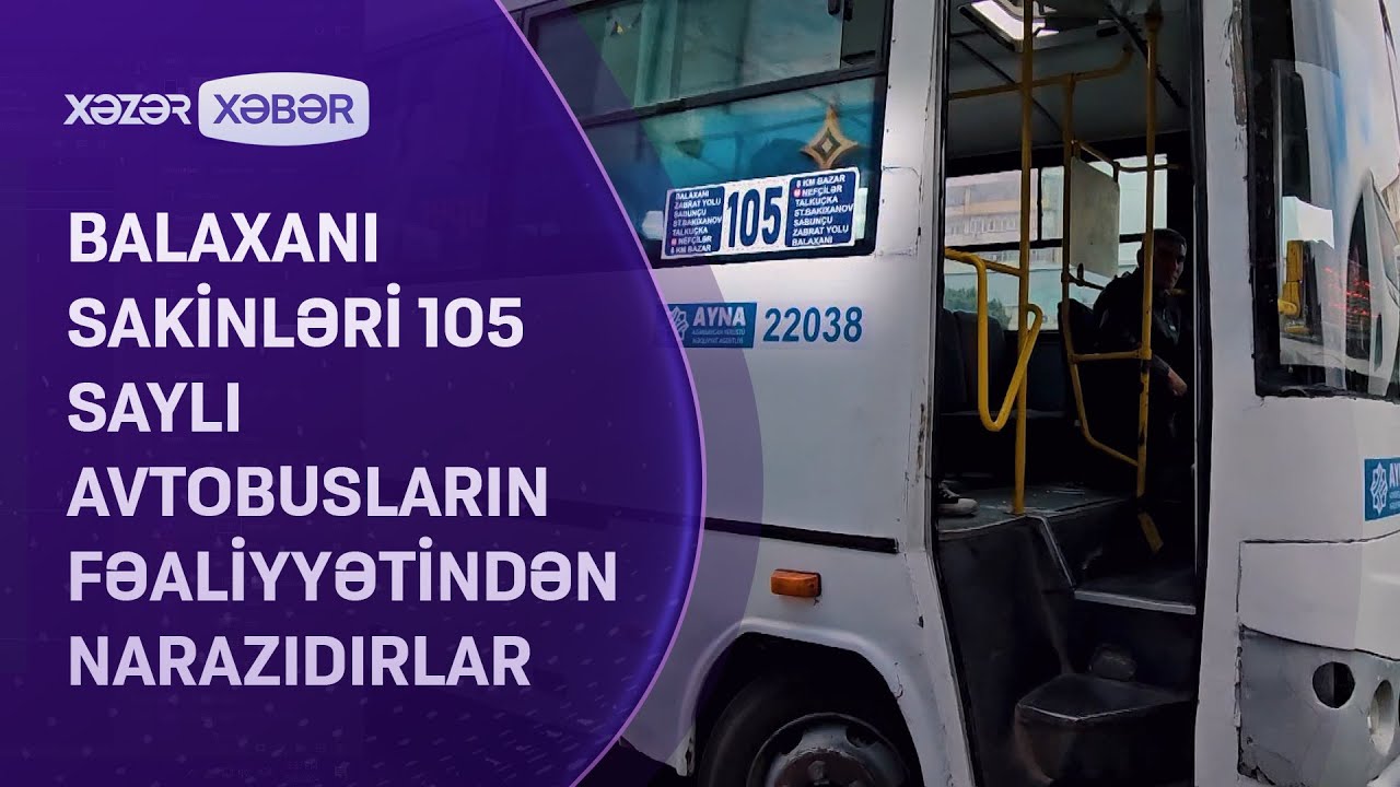 Balaxanı sakinləri 105 saylı avtobusların fəaliyyətindən narazıdırlar