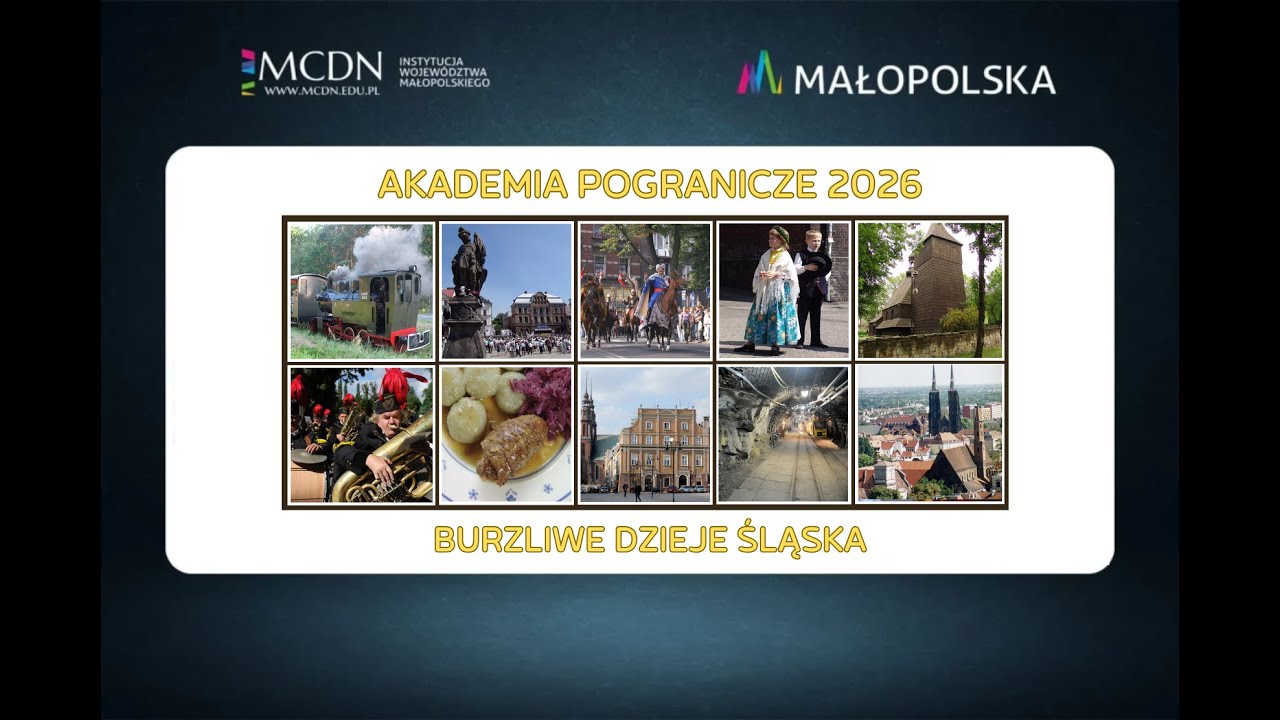 Akademia POGRANICZE 2026. Burzliwe dzieje Śląska. Cz. I.