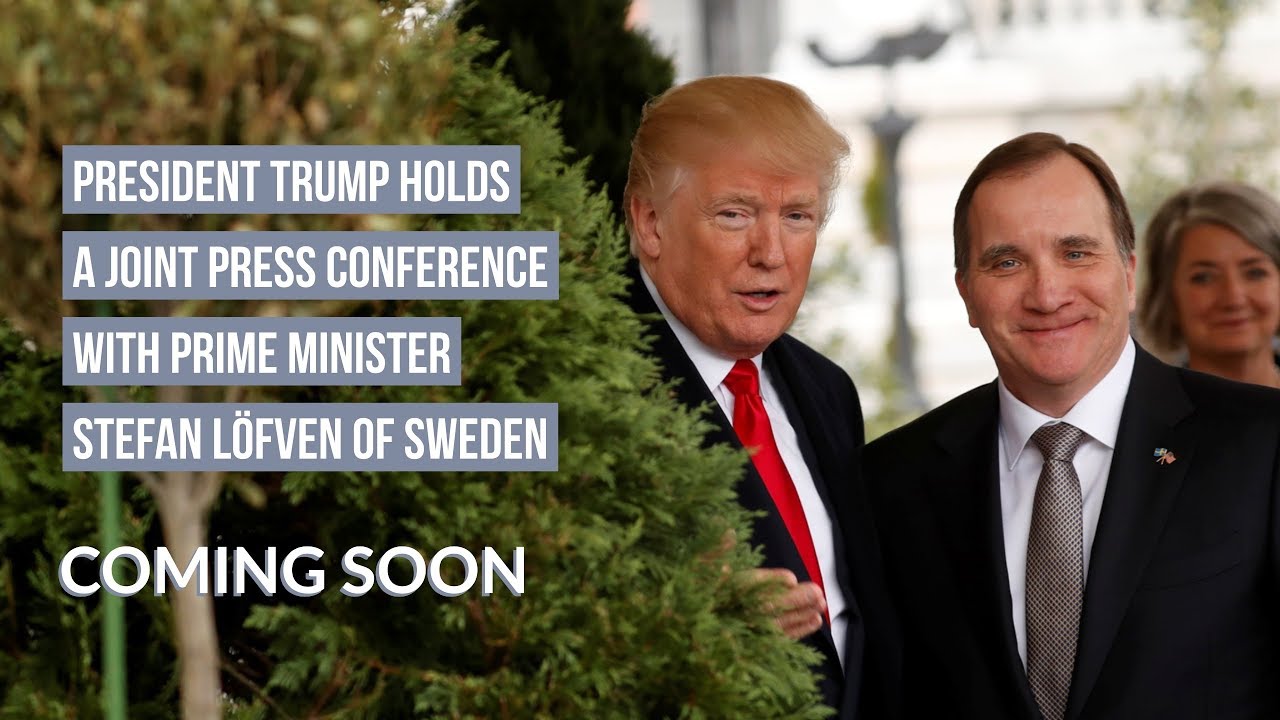 President Trump Holds a Joint Press Conference with Prime Minister Stefan Löfven of Sweden