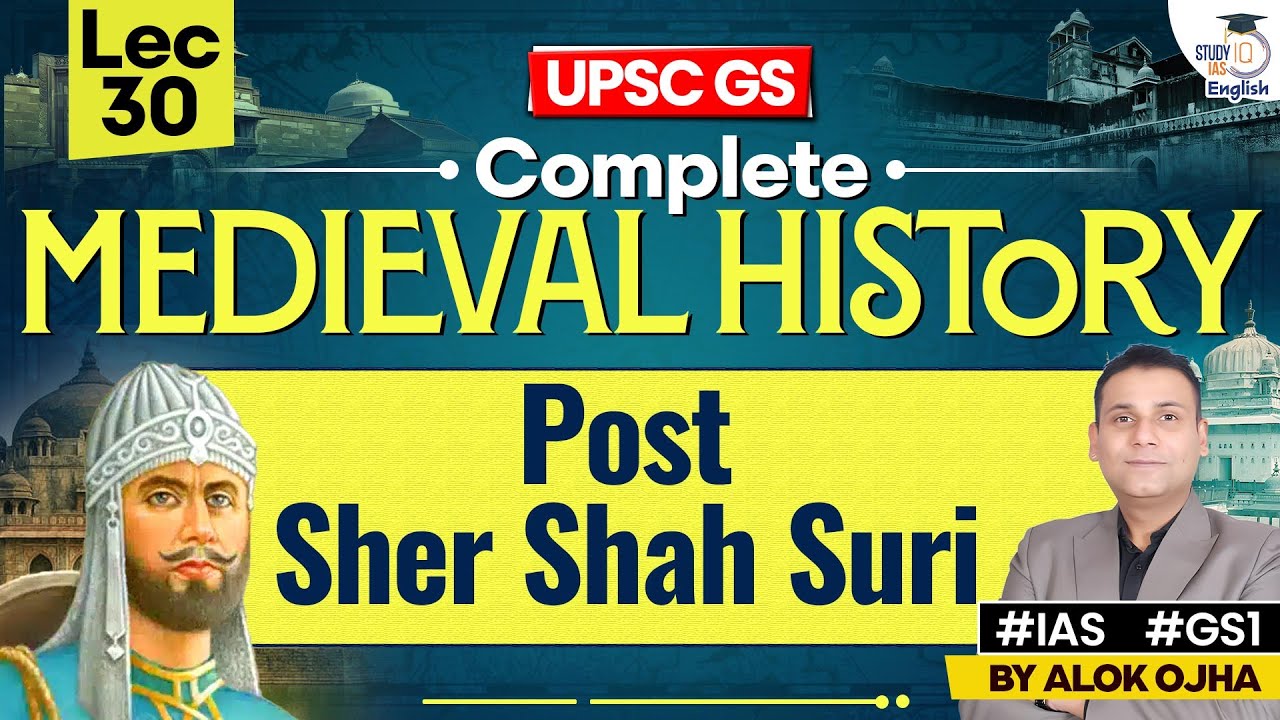 Complete Medieval History | Post Sher Shah Suri | LEC 30 | History for UPSC 2026 By Alok Ojha