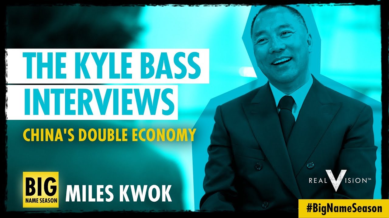 China's Double Economy (w/ Miles Kwok) | The Kyle Bass Interviews | Real Vision&trade;