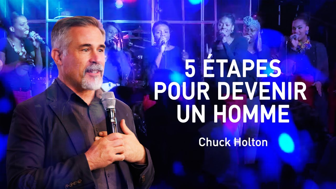 5 étapes pour devenir un homme - Chuck Holton