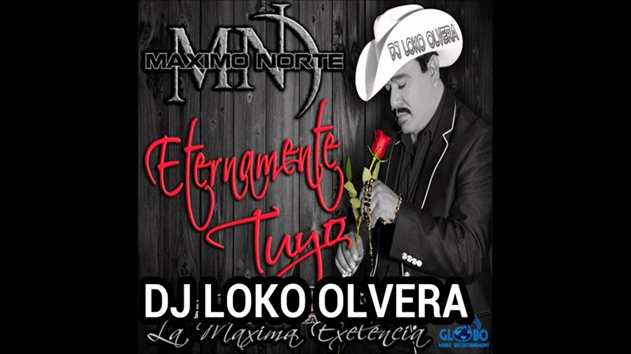 MAXIMO NORTE MIXX DJ LOKO OLVERA