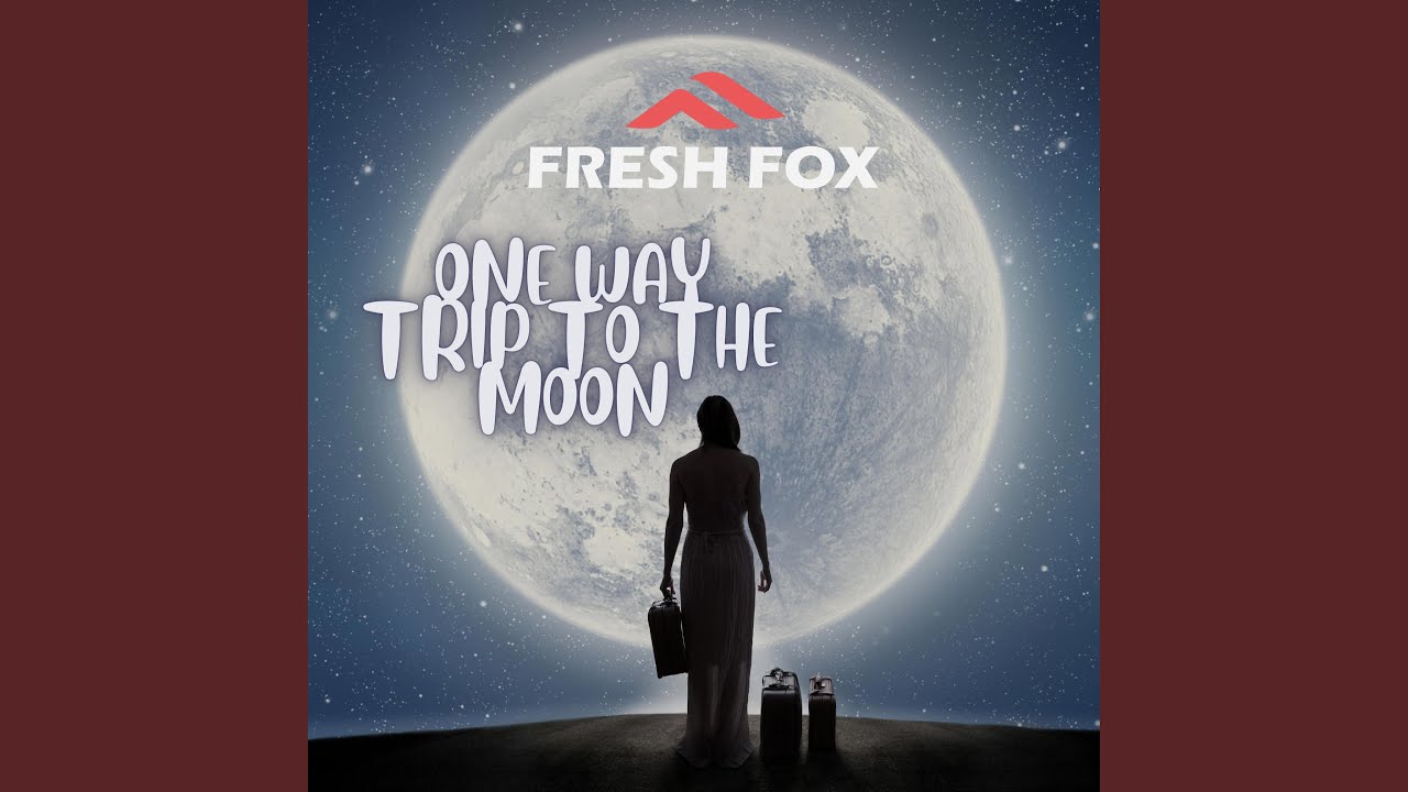 One Way Trip To The Moon
