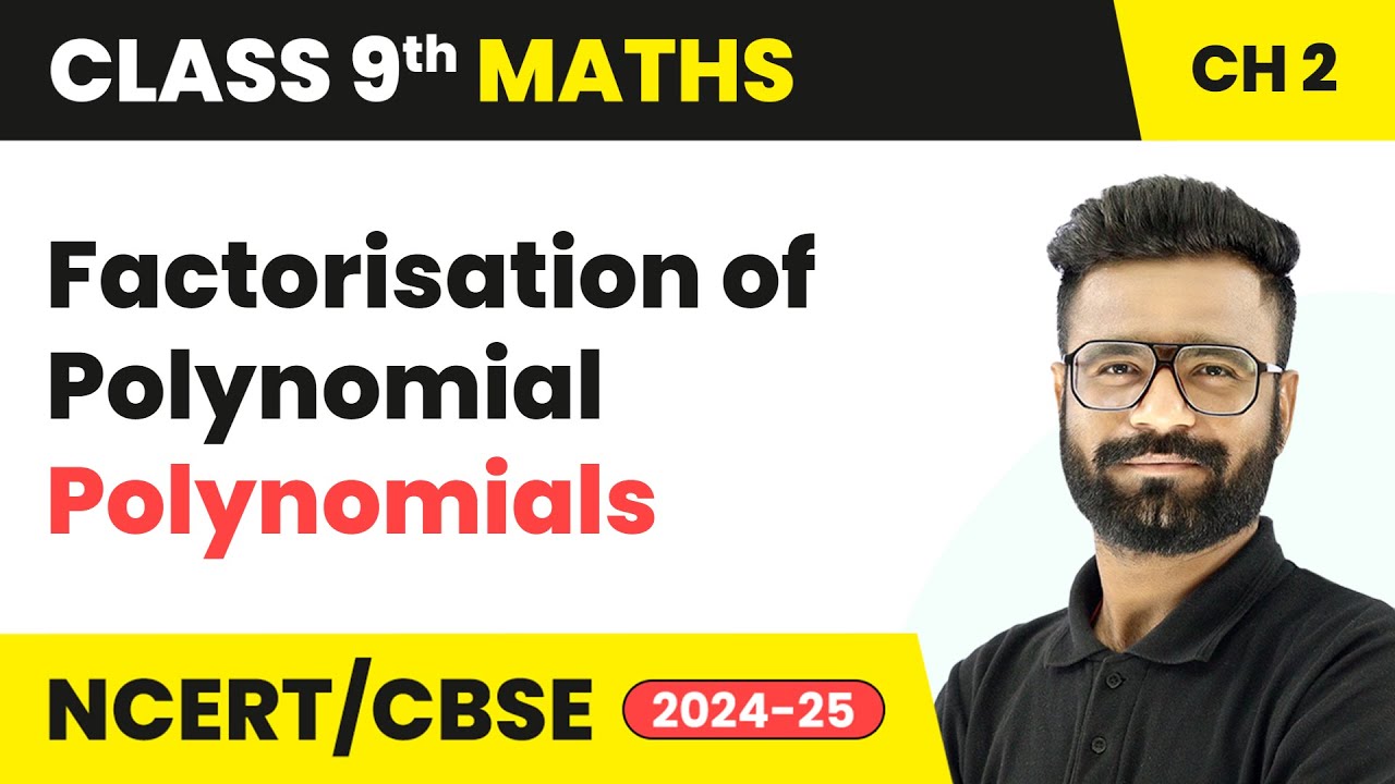 Factorisation of Polynomial - Polynomials | Class 9 Maths Chapter 2 | CBSE 2025-26 #factorisation