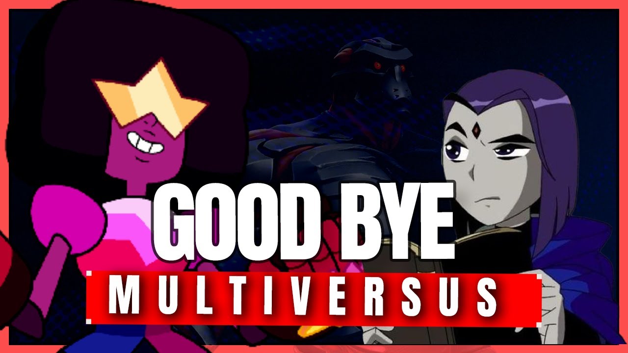 Saying GOOD BYE to MultiVersus