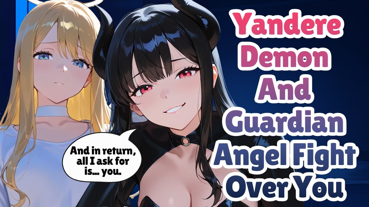 Yandere Demon And Guardian Angel Fight Over You [F4M] [ASMR]