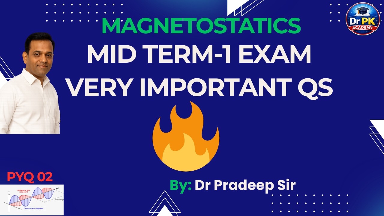 Magnetostatics 🔥MID Term Imp Q | EMTL| MID Exam| University Exam