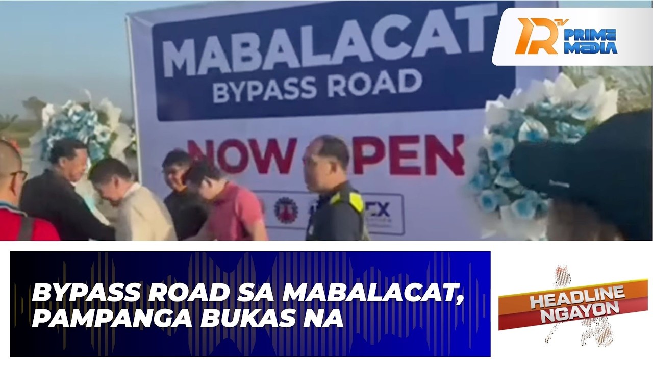 Bypass Road sa Mabalacat, Pampanga Bukas na sa mga Motorista | Headline Ngayon