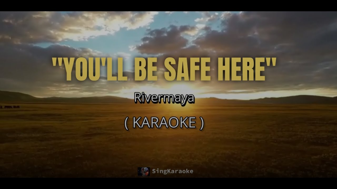 YOU'LL BE SAFE HERE- Rivermaya ( Karaoke )