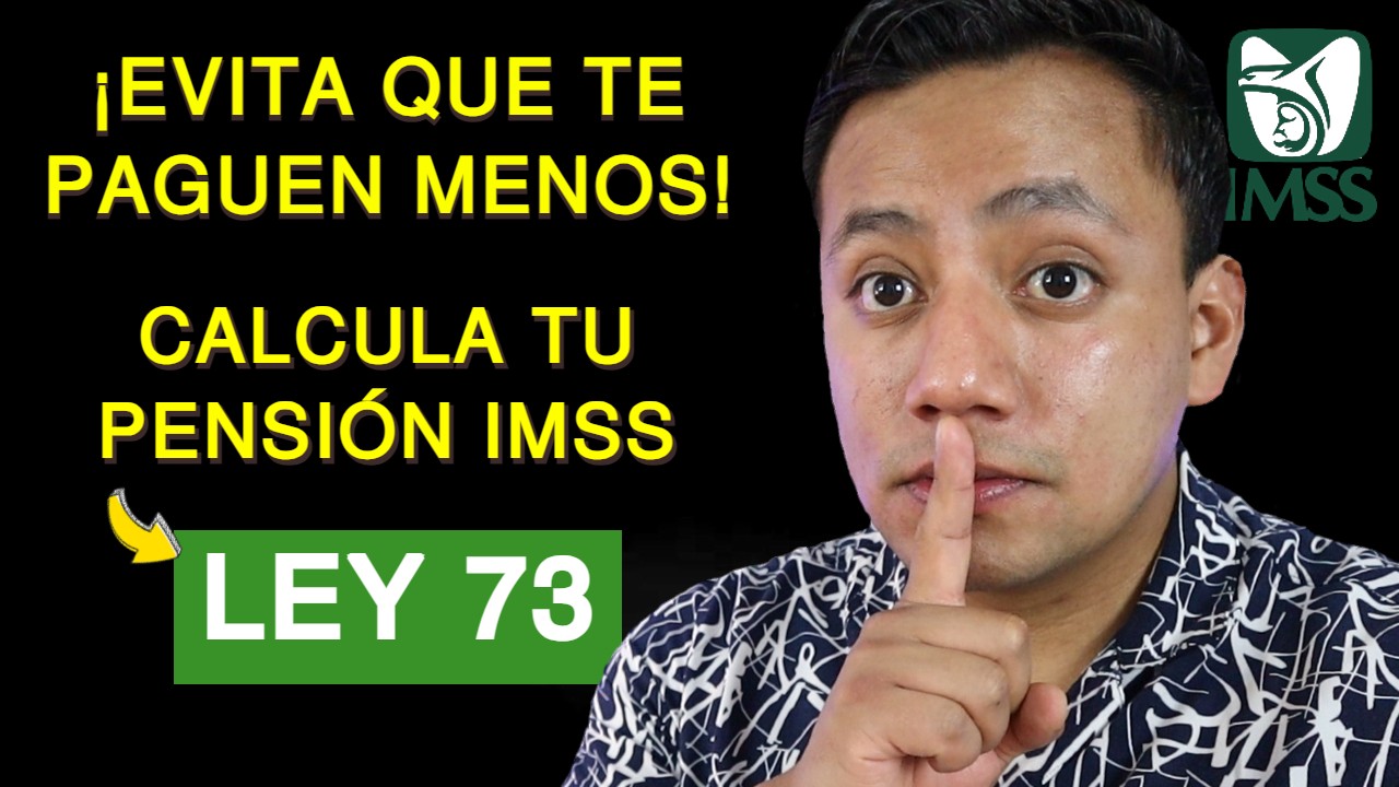 Así Calcula el IMSS tu Pensión por Ley 73: Guía Paso a Paso | Bonus: Modalidad 40