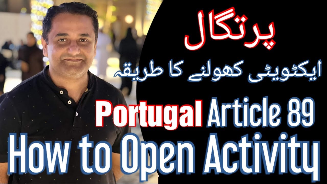 How to Open Activity in Portugal Article 89 - Portugal Immigration Activity Open Request - Self JOB