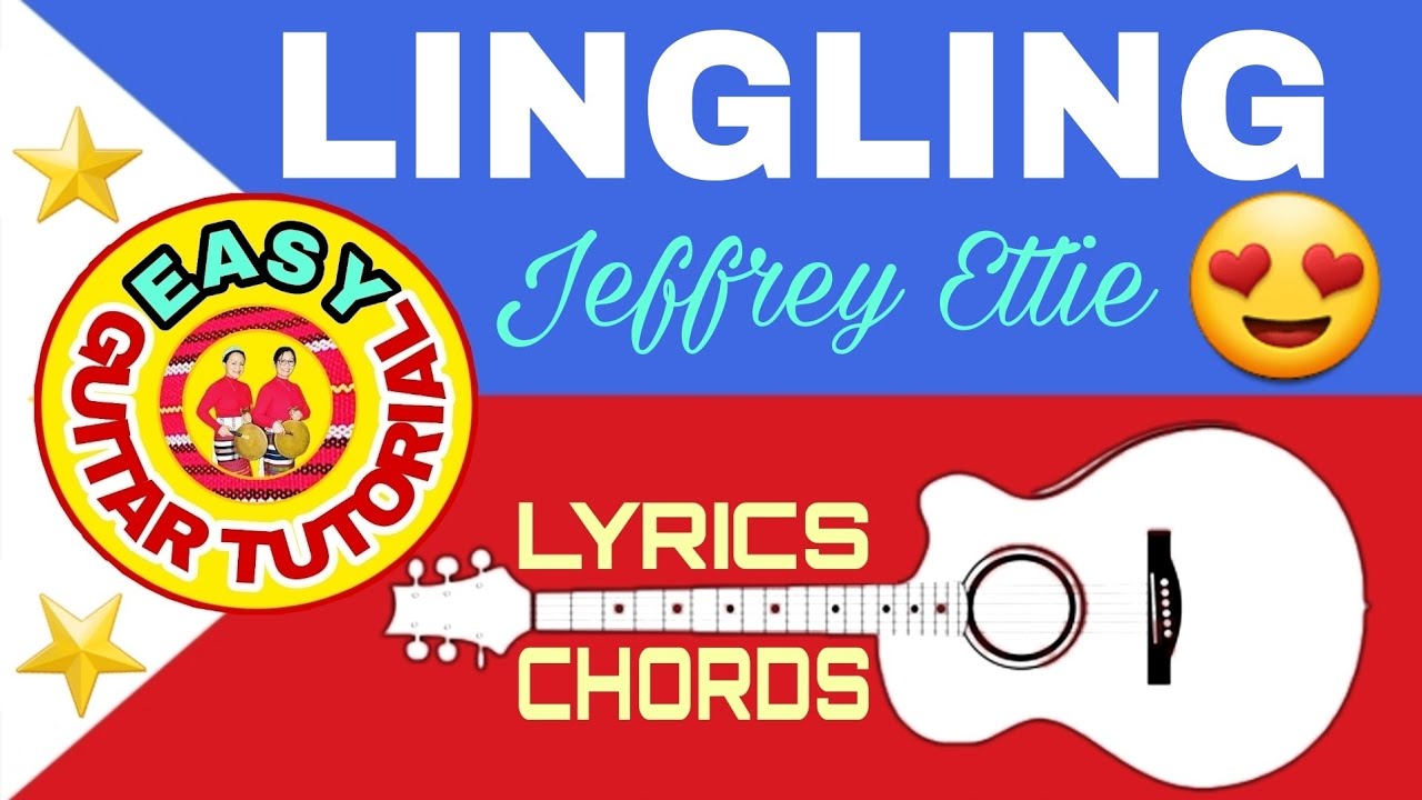LINGLING by Jeffrey Ettie(Lyrics&Chords😍)Kan-kanaey Song Tutorial||Easy Guitar Tutorial