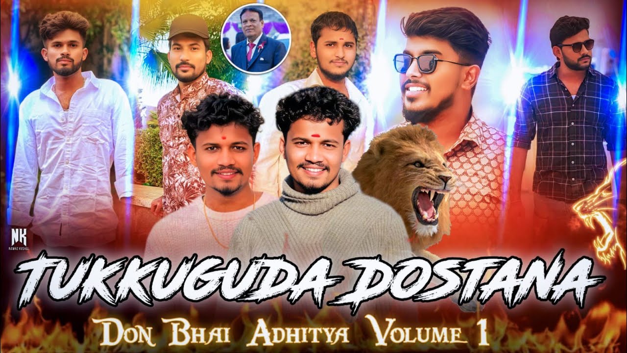 TUKKUGUDA DOSTANA DON BHAI ADITYA VOLUME -1