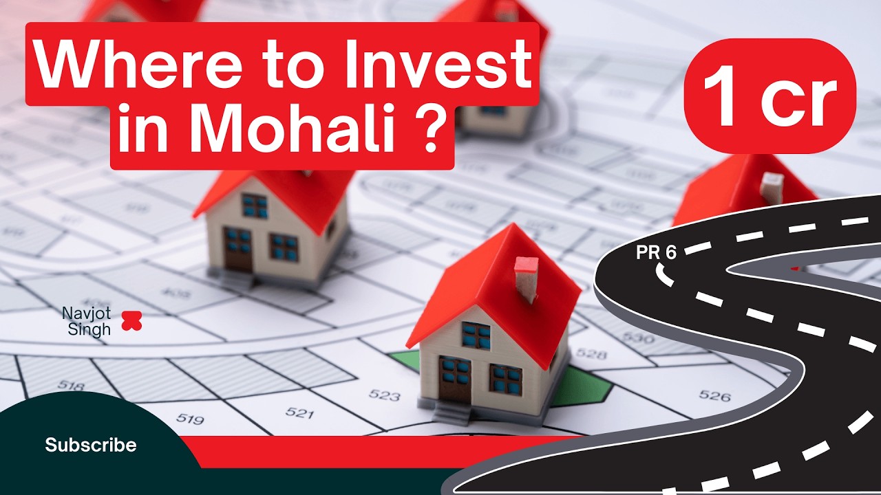 Where To Invest In Mohali In 1 Crore Budget | Best Property Investment Locations 2026 | Navjot Singh