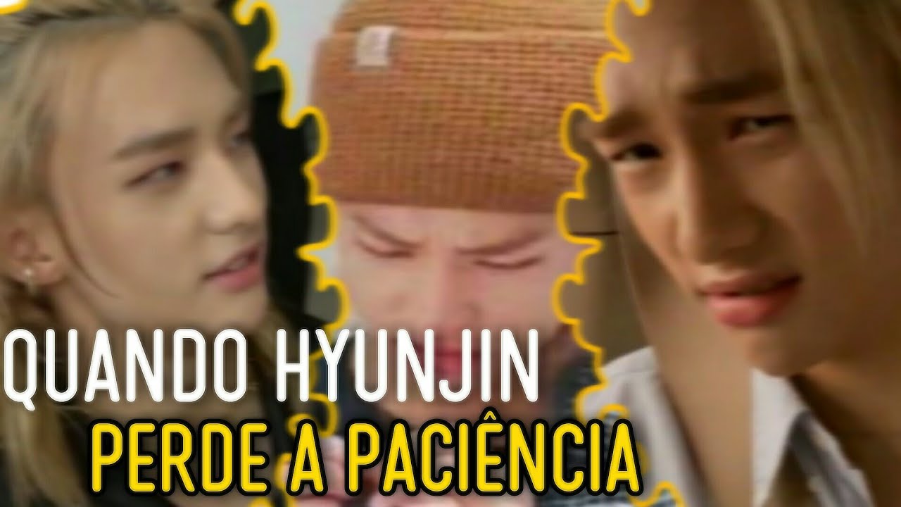 3 minutos com Hyunjin perdendo a paciência.