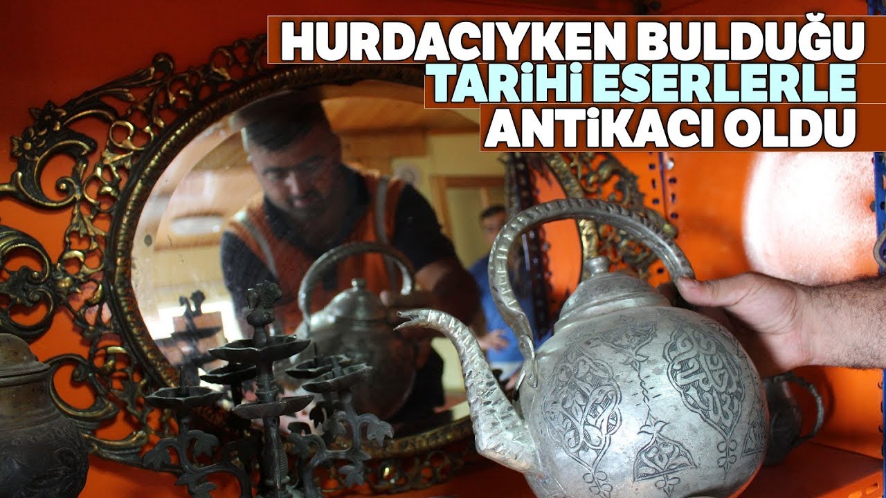 Hurda Ararken Bulduğu Tarihi Eserlerle Antika Dükkanı Açtı