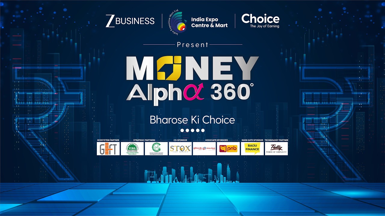 Zee Business, India Expo Centre & Mart and Choice present Money Alpha 360 | 25 April, Greater Noida