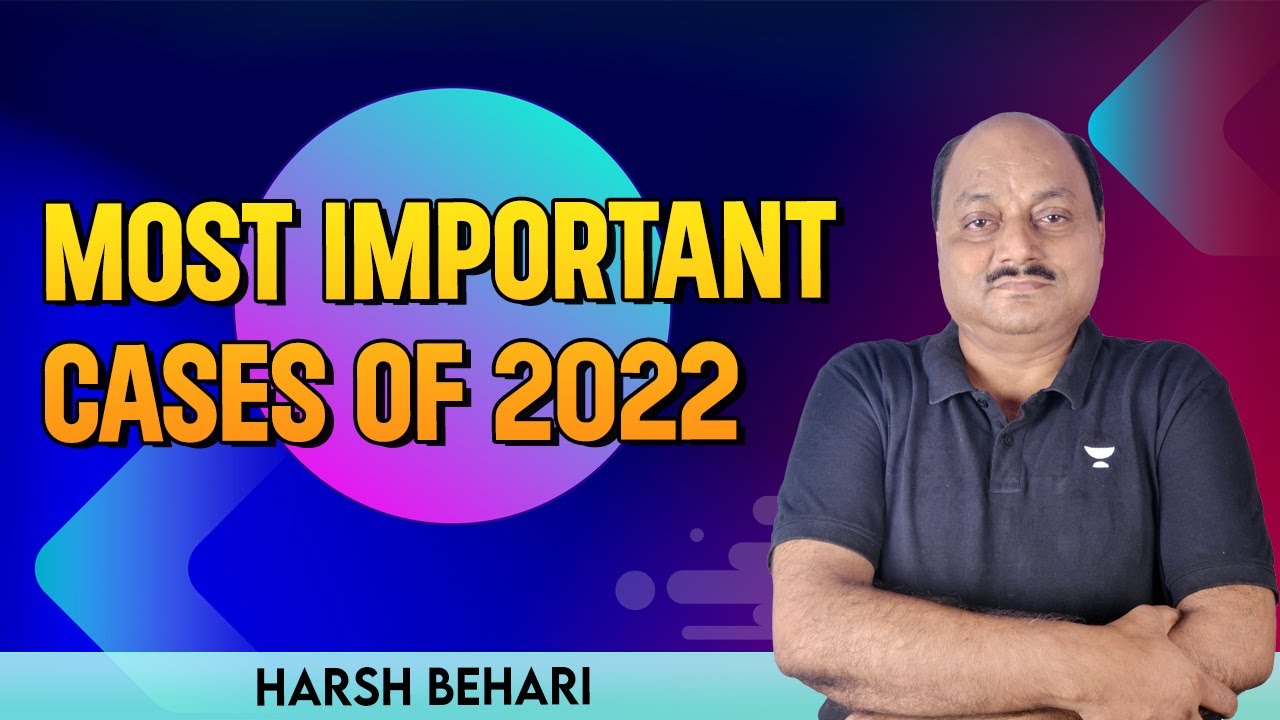 Most Important Cases of 2022 | Harsh Behari Sir | Lets crack Judiciary exams