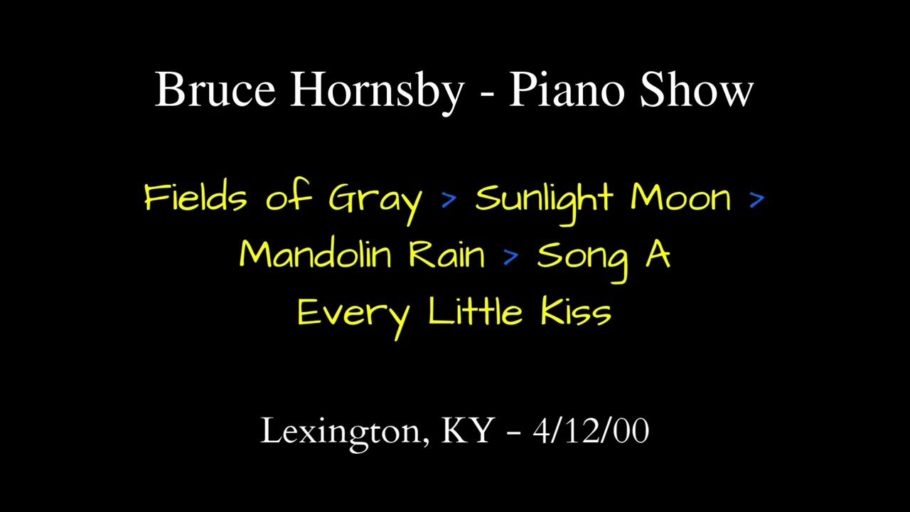 Bruce Hornsby - 4/12/00 - Solo Piano - Selections - See description for downloads