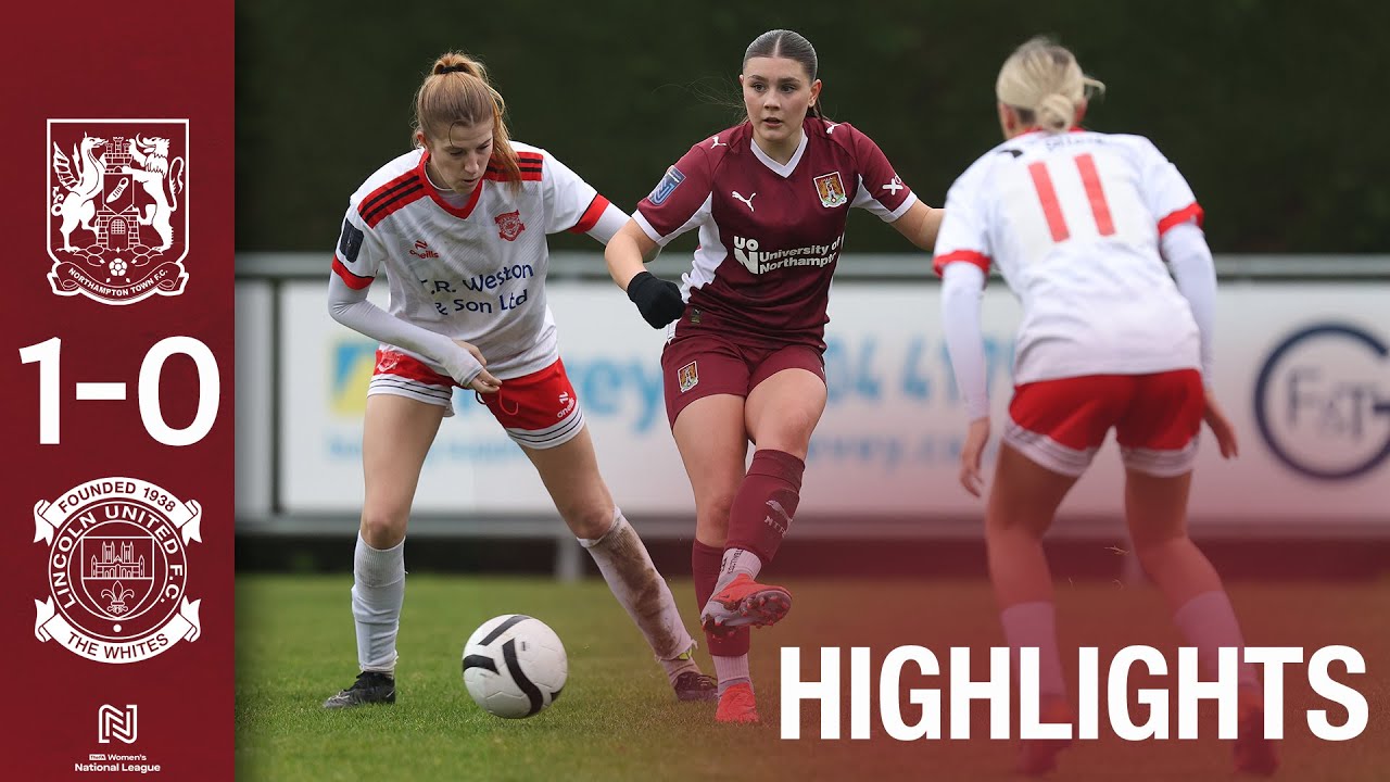 HIGHLIGHTS: Northampton Town Women 1 Lincoln United Women 0