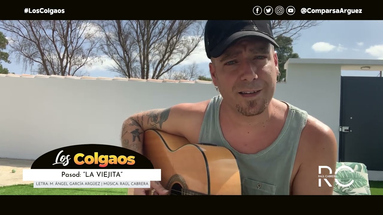 ✅ 'Los Colgaos' · Pasodoble: 'LA VIEJITA' #RaúlCabrera
