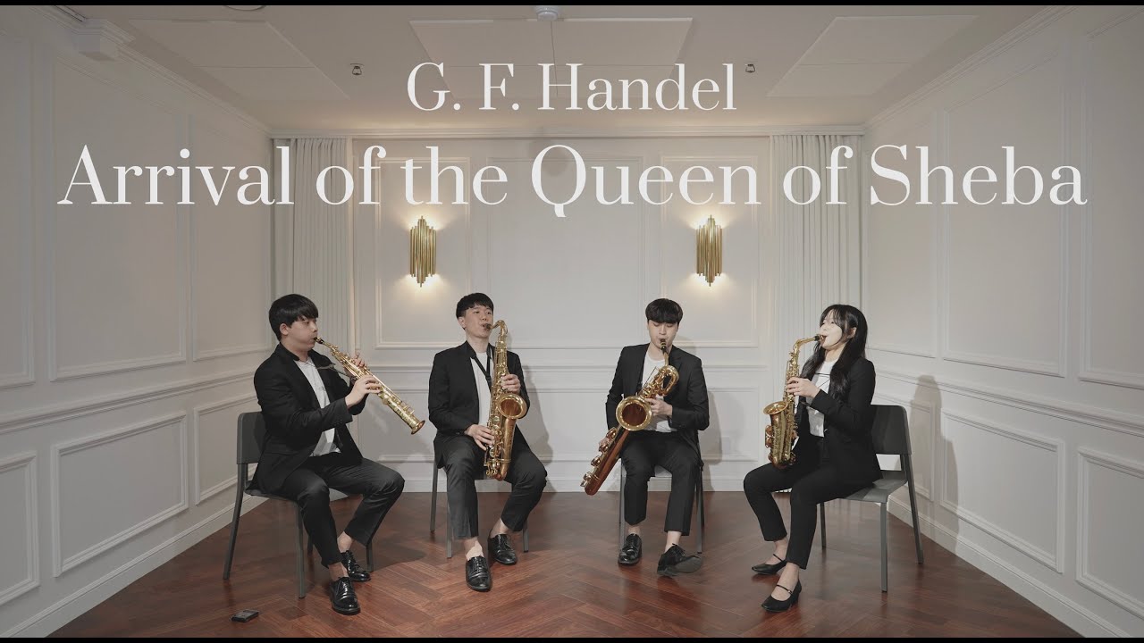 G. F. Handel Arrival of the Queen of Sheba︱Saxophone Quartet