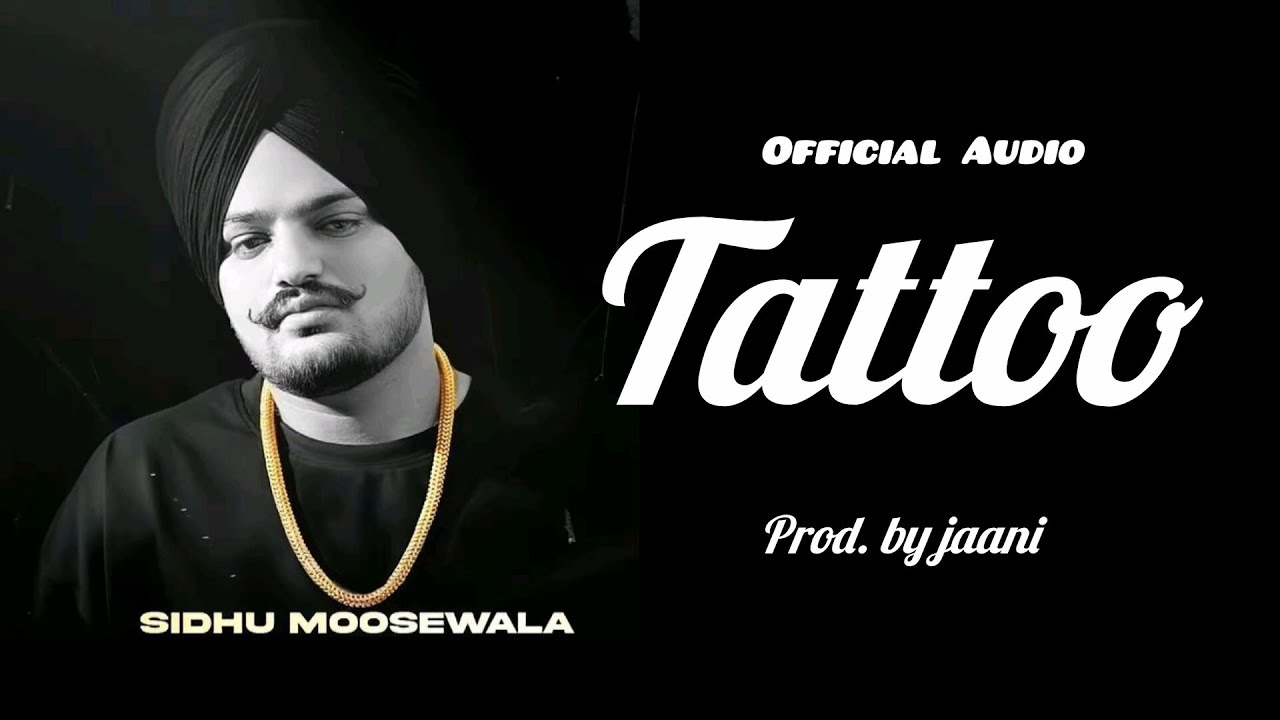 Tattoo (Official Audio) Sidhu Moose Wala | New Punjabi Songs 2025