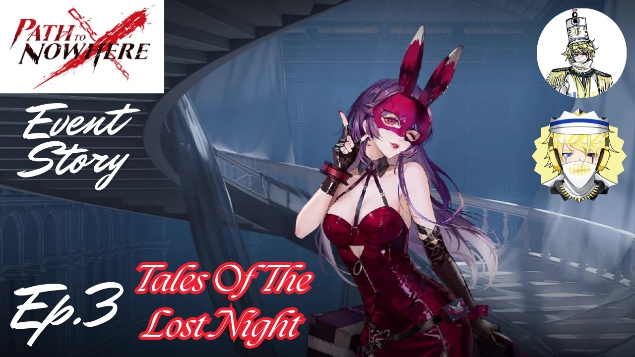 Path to Nowhere | Event Story - Tales Of The Lost Night : Ep.3