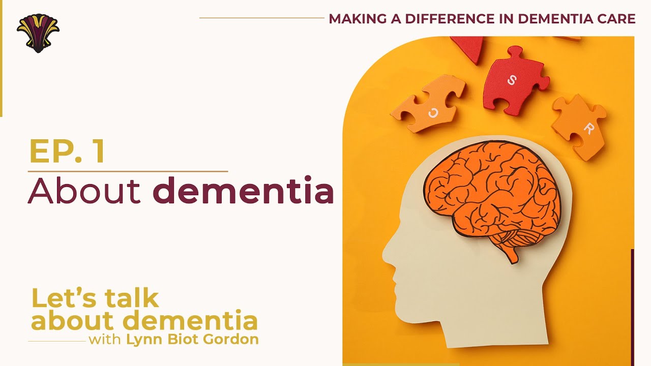 Ep. 1 About dementia | Let's talk about dementia NCCDP