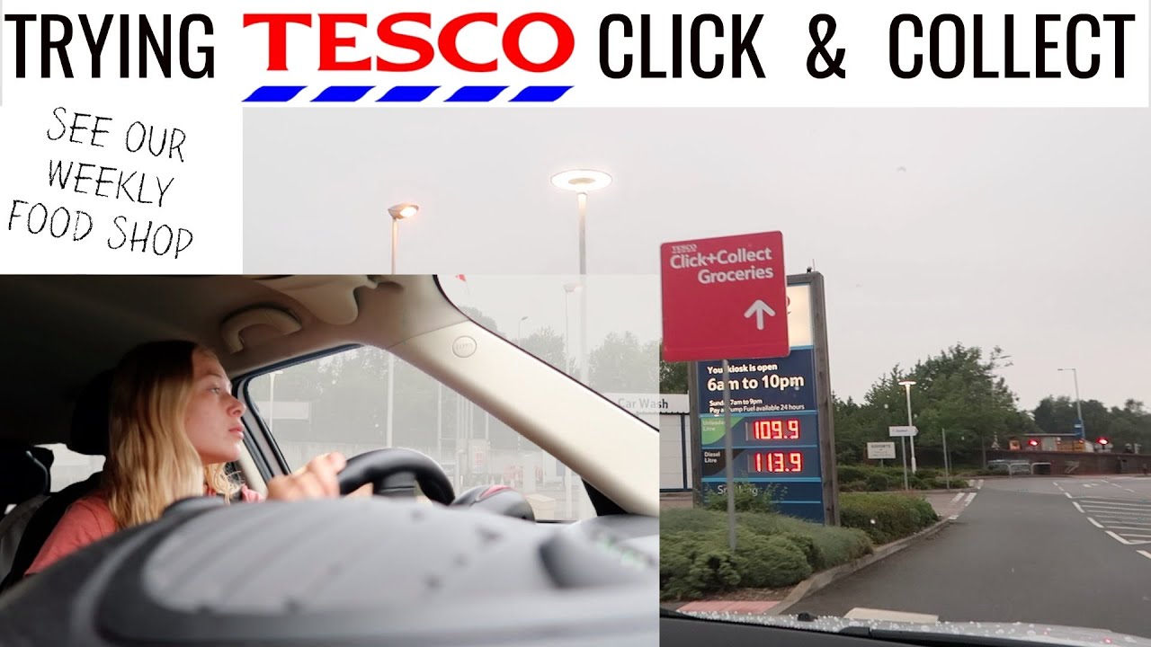 FIRST TIME USING TESCO CLICK & COLLECT | Pick My Groceries Up With Me!