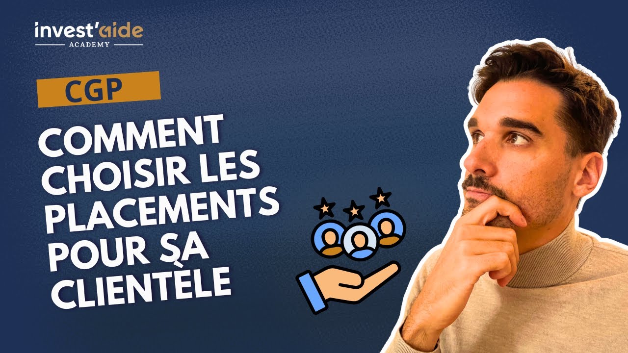 Comment choisir les placements pour sa clientèle ? La Gouvernance Produit