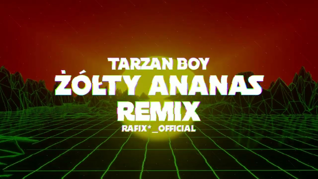 Tarzan Boy - Ż&oacute;łty ananas ( Rafix*_Official Remix 2025 )