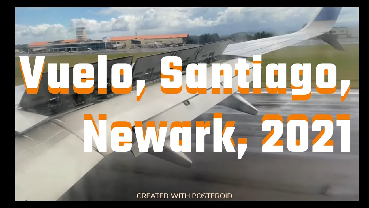 Aeropuerto Santiago Cibao, Newark. video re-editado.