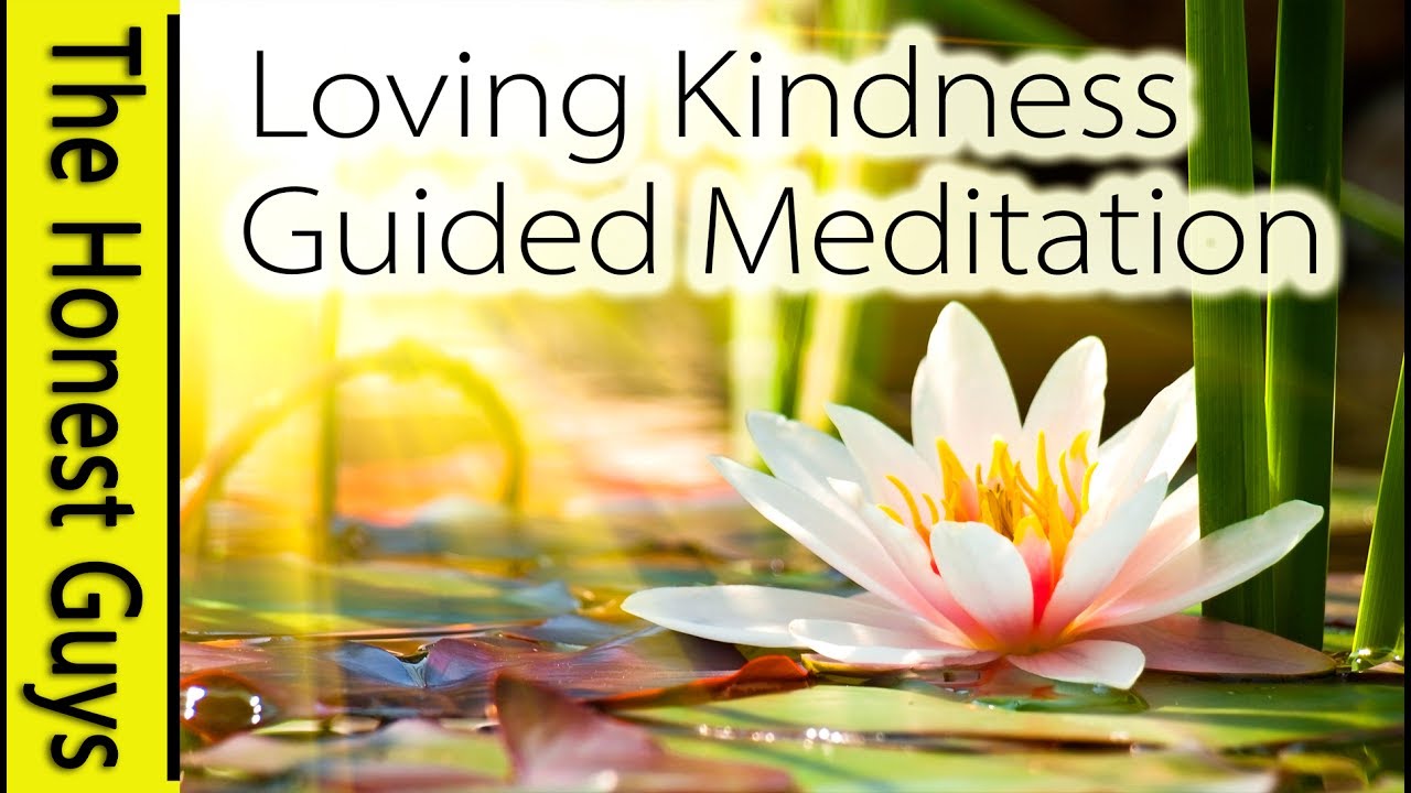 LOVING KINDNESS METTA MEDITATION