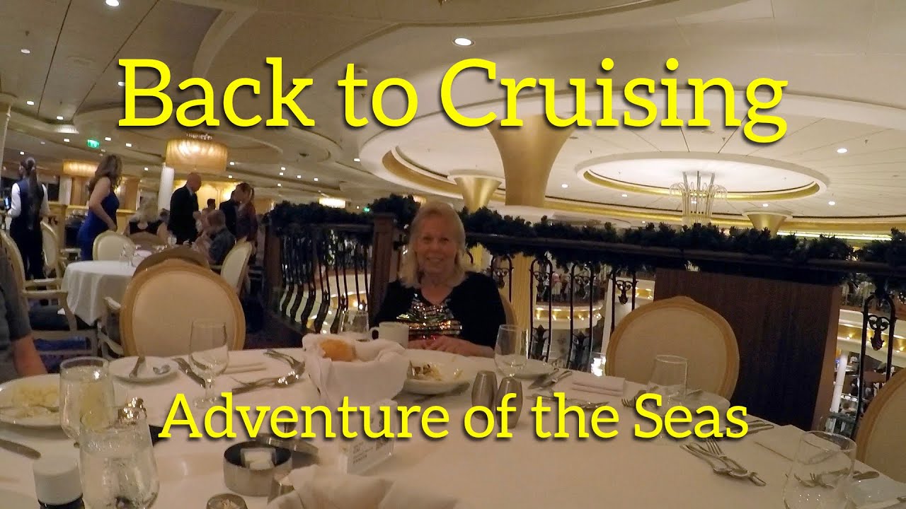 Back to Cruising--Adventure of the Seas