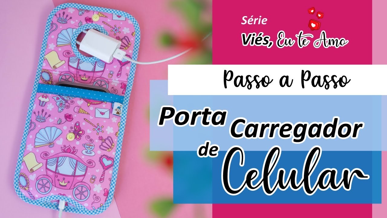 Passo a Passo | Porta carregador de celular com abertura para o fio