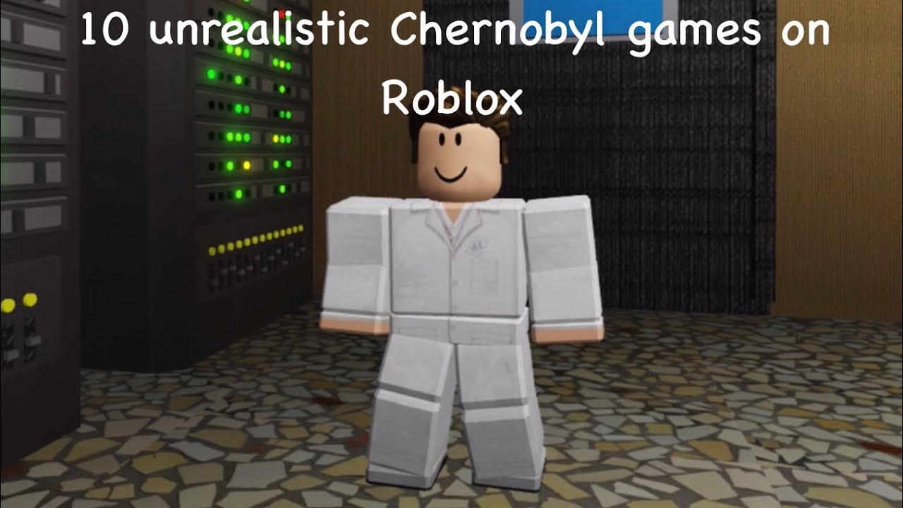 10 unrealistic Chernobyl games on Roblox