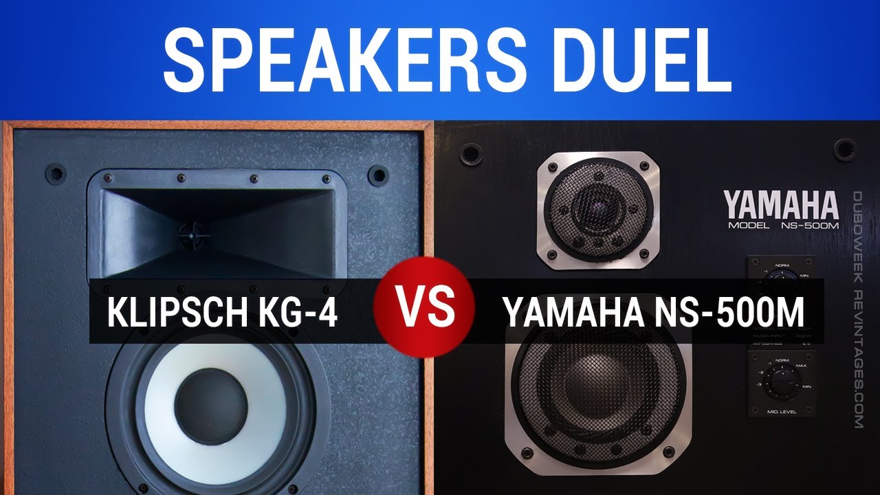 Loudspeakers Duel   Klipsch KG4 vs Yamaha NS 500M