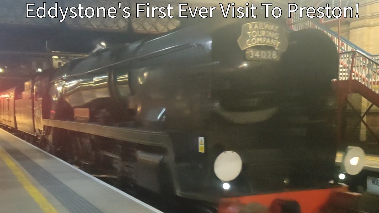 34028 Eddystone Makes Her First Ever Visit To Preston!