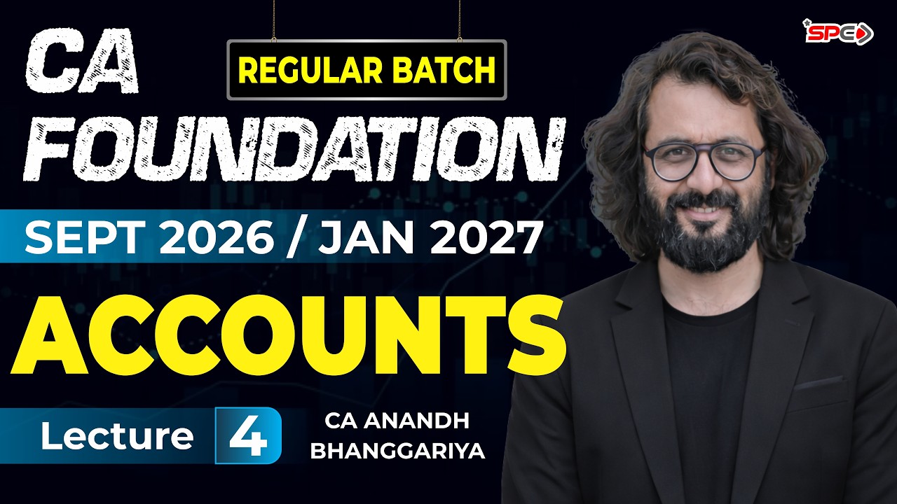 CA Foundation Accounts Sept 26/Jan 27 Attempt Regular Batch Demo Lecture 4 | CA Anandh Bhanggariya