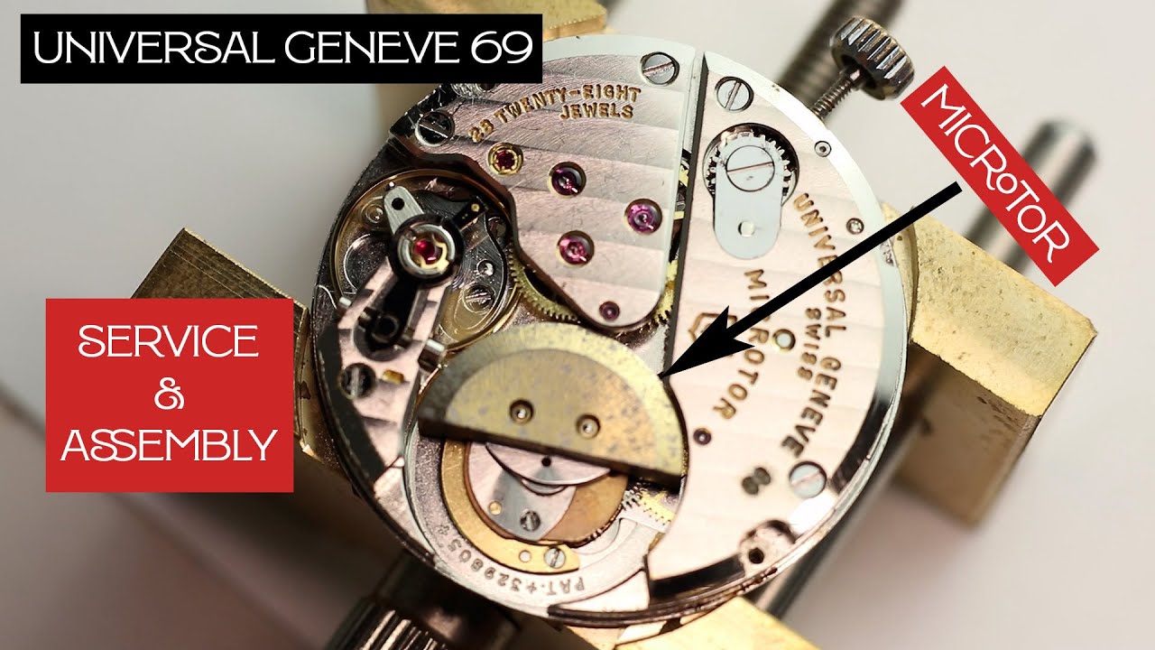 ASMR: Universal Geneve cal. 69 - Service, Assembly, Restoration
