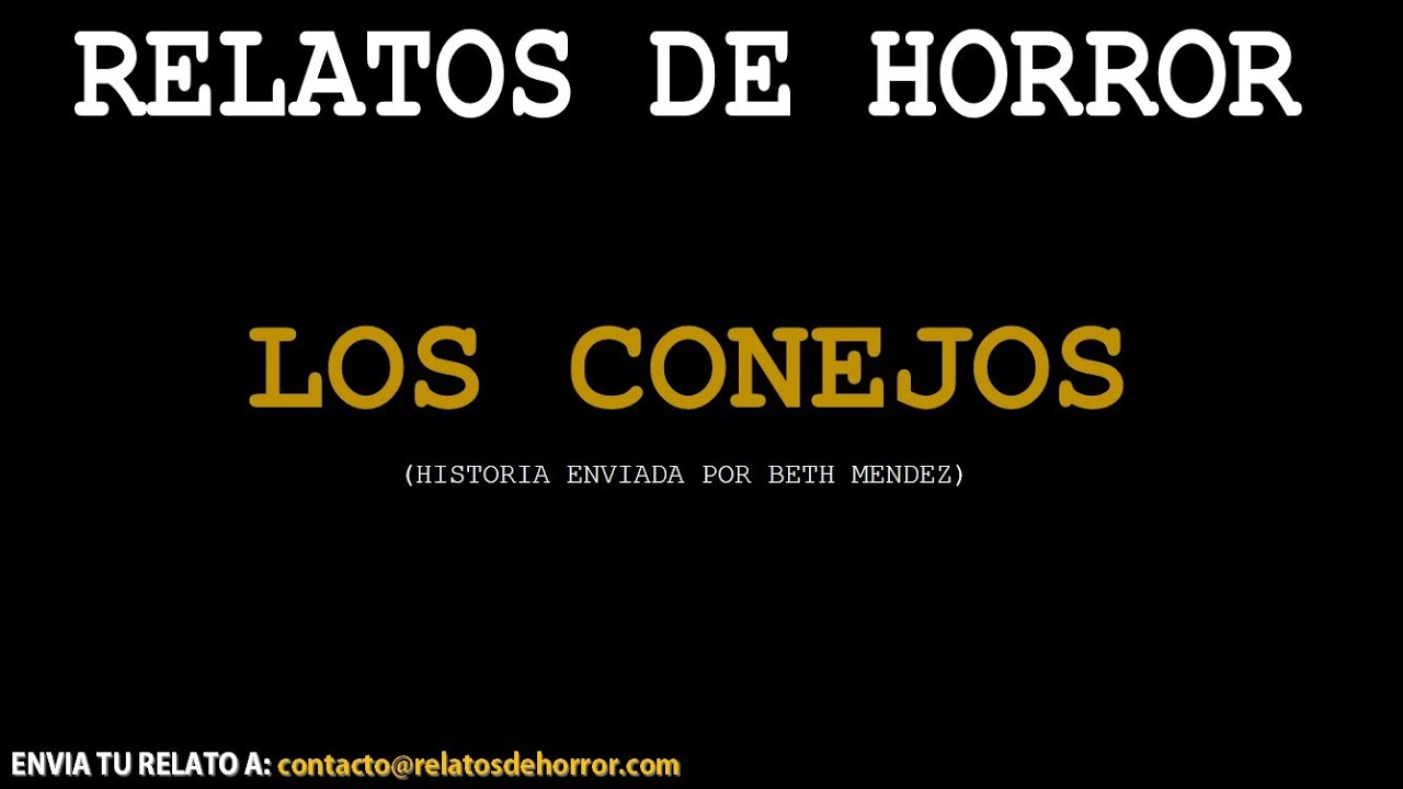Los Conejos - Relatos De Horror