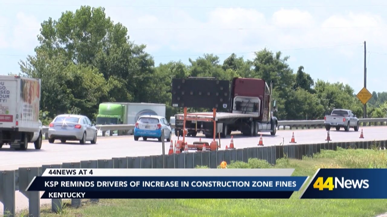 KSP reminds drivers of an increase in construction zone fines