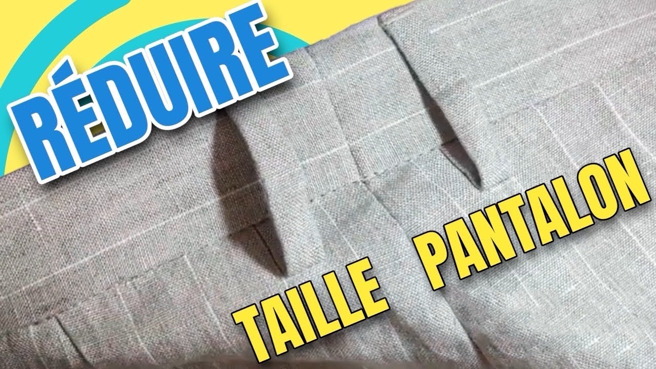 Comment Ajuster diminuer la Taille d’un Pantalon : Tutoriel DIY